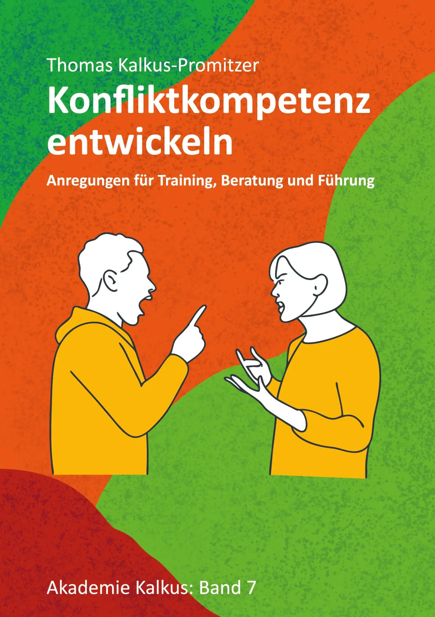 Cover: 9783769304749 | Konfliktkompetenz entwickeln | Thomas Kalkus-Promitzer | Taschenbuch
