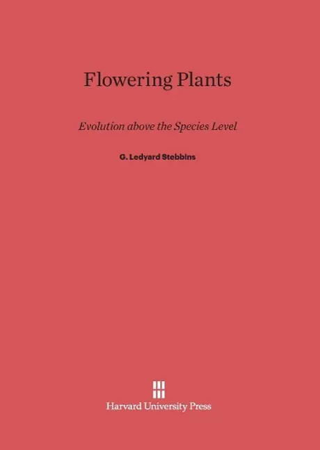 Cover: 9780674864849 | Flowering Plants | Evolution Above the Species Level | Stebbins | Buch