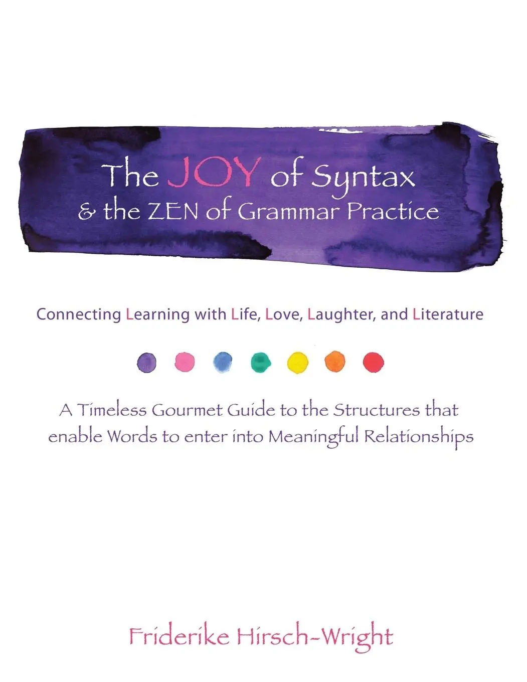 Cover: 9781504304849 | The Joy of Syntax &amp; the Zen of Grammar Practice | Hirsch-Wright | Buch