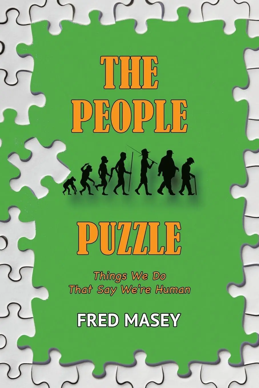 Cover: 9781663254849 | The People Puzzle | Things We Do That Say We're Human | Fred Masey