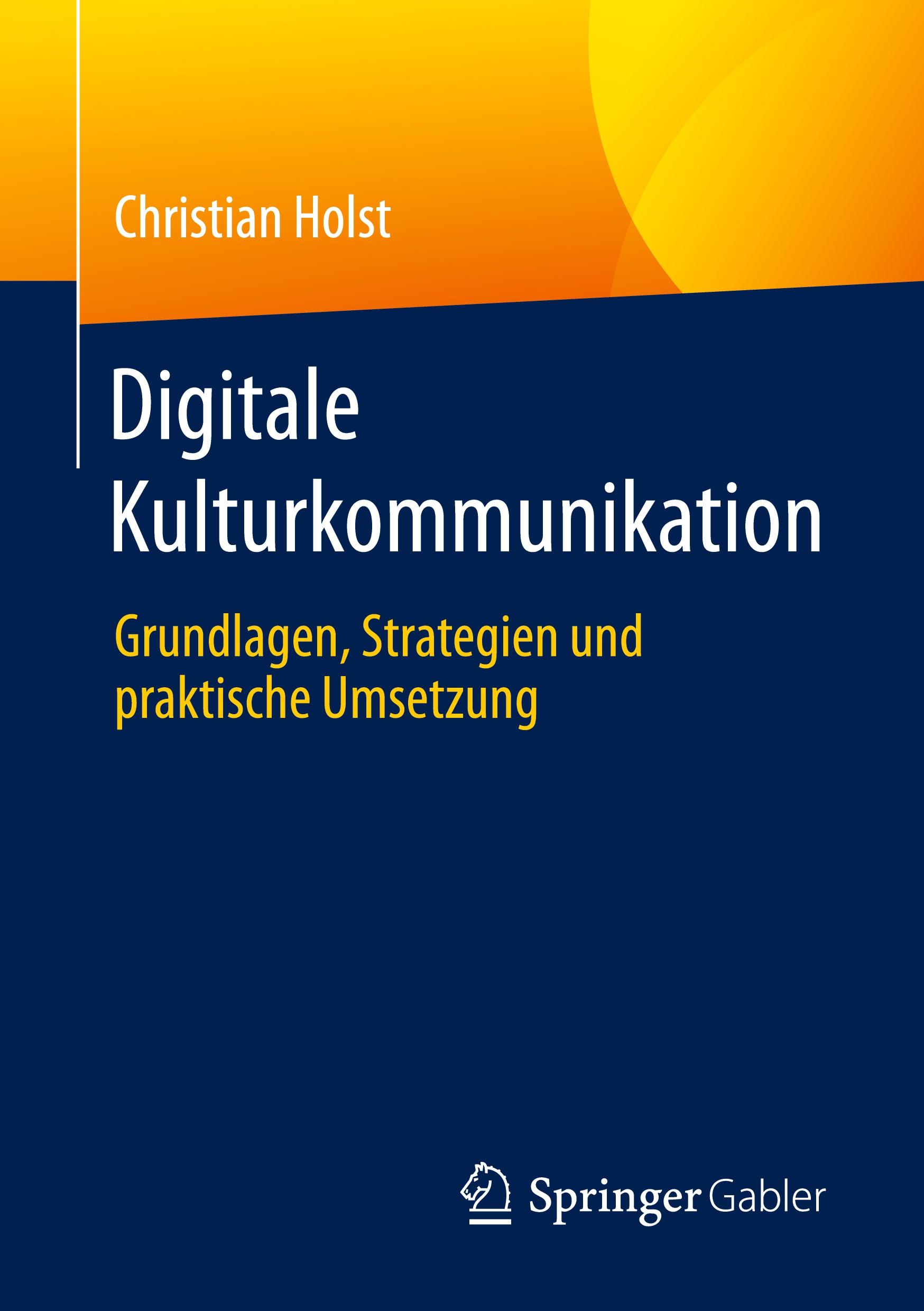 Cover: 9783658344849 | Digitale Kulturkommunikation | Christian Holst | Taschenbuch | xv