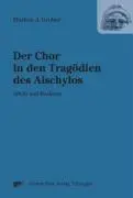 Der Chor in den Tragödien des Aischylos