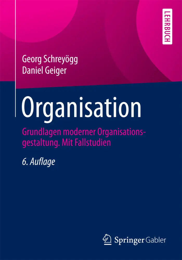 Cover: 9783834944849 | Organisation | Georg Schreyögg (u. a.) | Taschenbuch | Deutsch