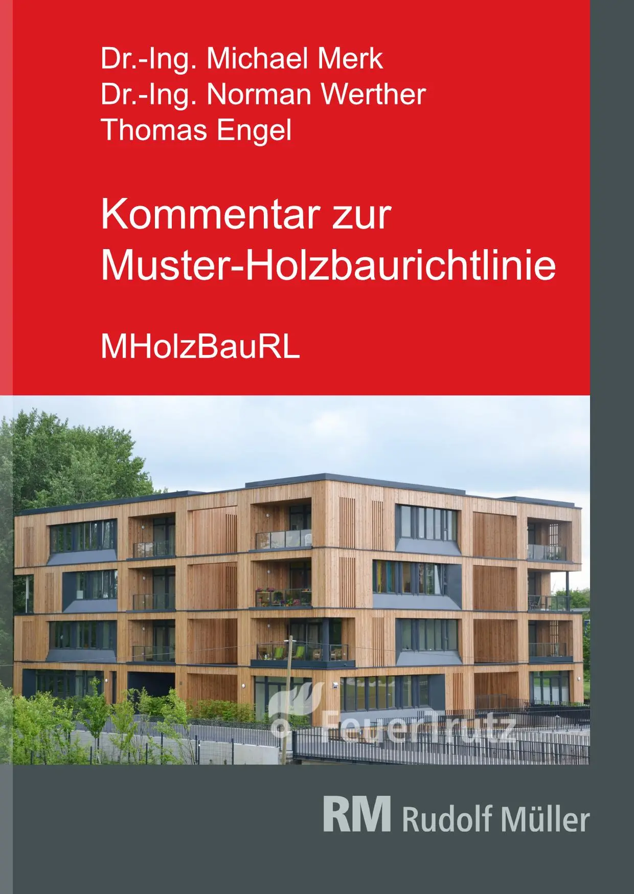 Cover: 9783862354849 | Kommentar zur Muster-Holzbaurichtlinie (MHolzBauRL) | Merk (u. a.)