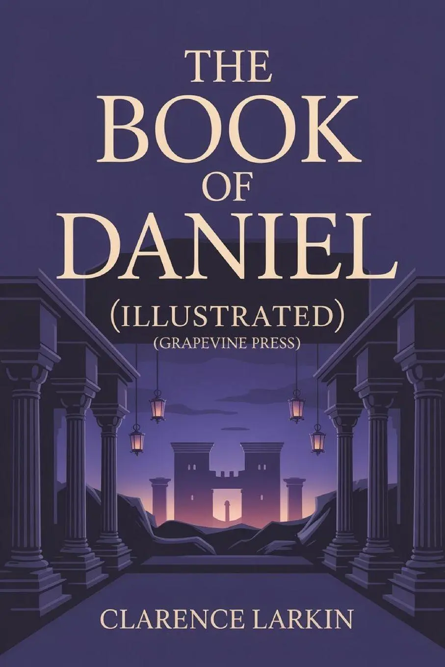 Cover: 9789371234849 | The Book of Daniel | (Illustrated) (Grapevine Press) | Clarence Larkin