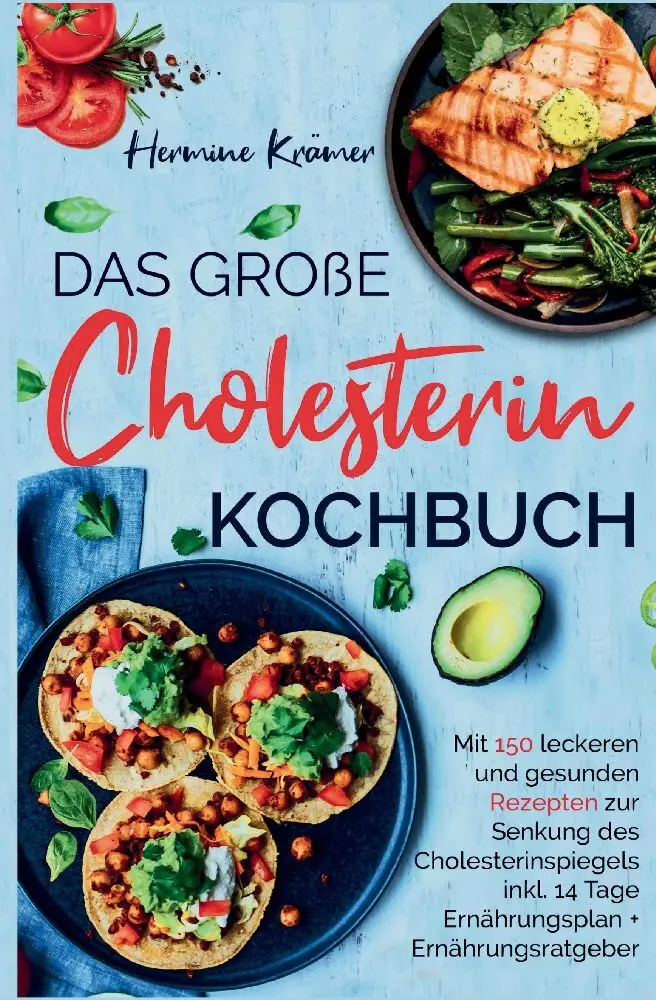 Cover: 9783347784949 | Das große Cholesterin Kochbuch - Mit 150 leckeren &amp; gesunden...