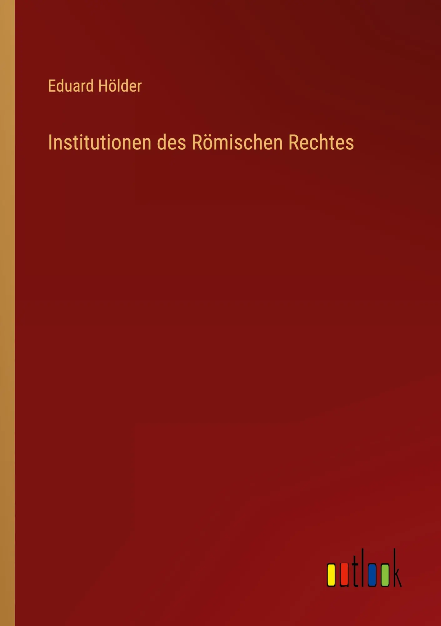 Institutionen des Römischen Rechtes