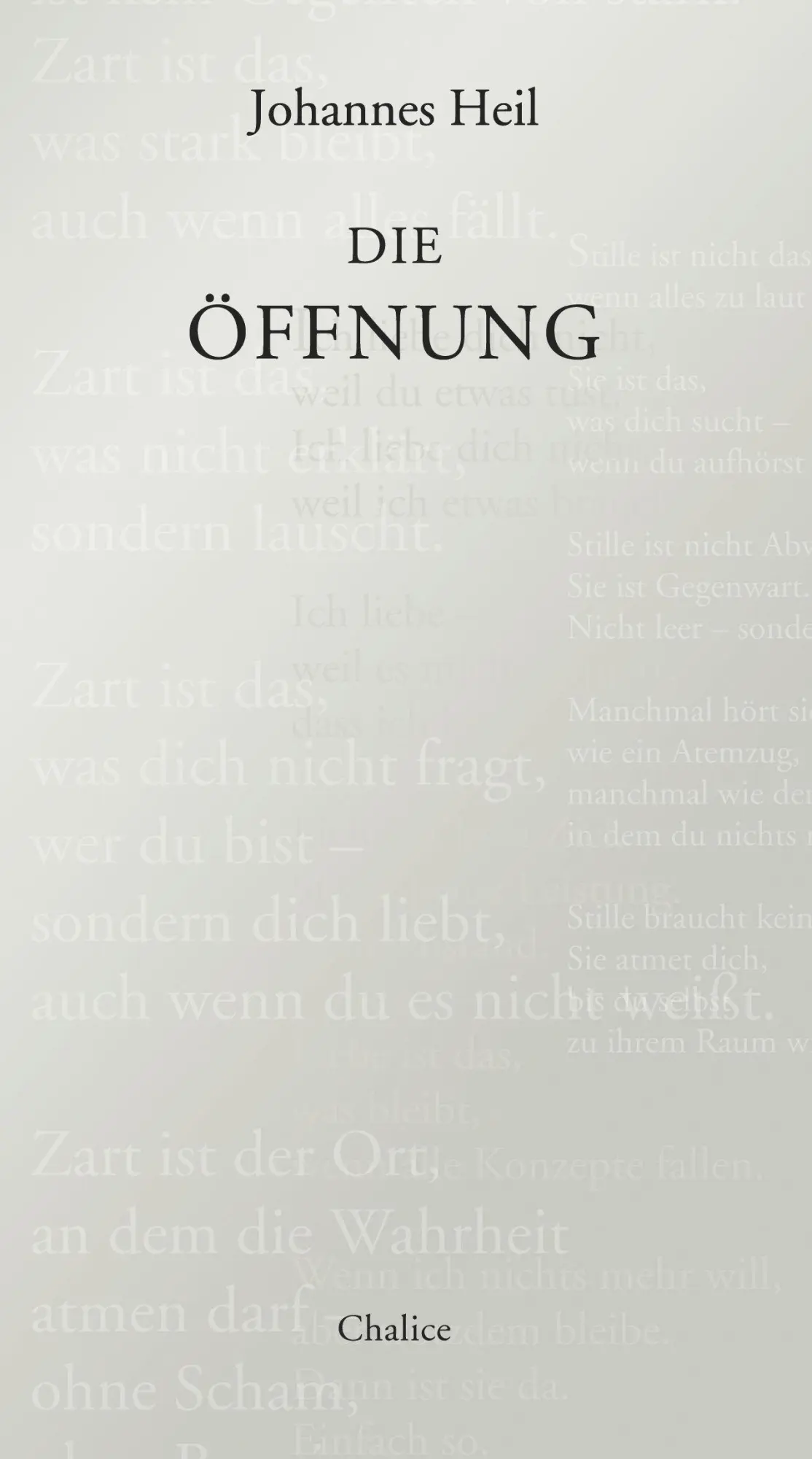 Cover: 9783942914949 | Die Öffnung | Johannes Heil | Buch | Deutsch | 2026 | Chalice Verlag