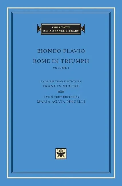 Cover: 9780674055049 | Rome in Triumph, Volume 1 | Books I-II | Biondo Flavio | Buch | 2016