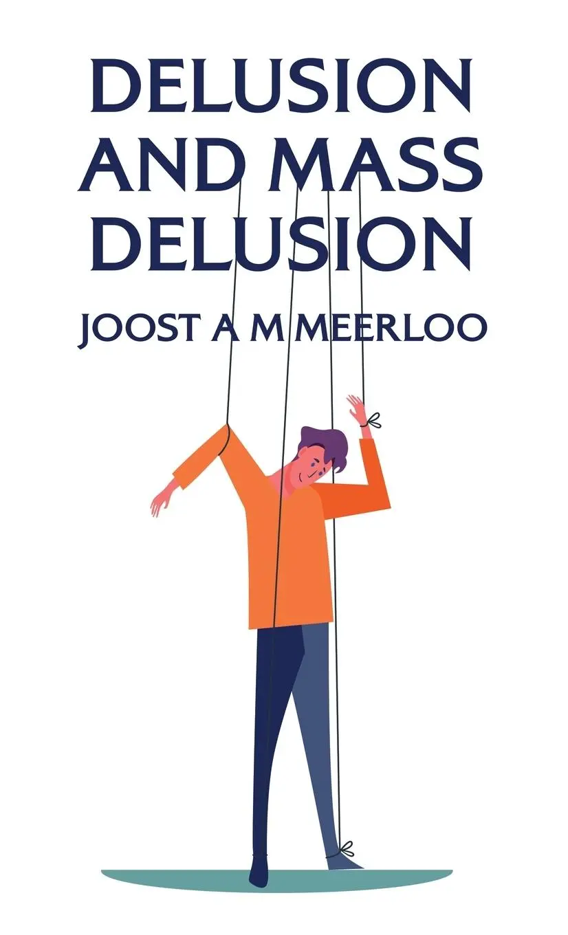 Cover: 9781639235049 | Delusion And Mass Delusion Hardcover | By Joost A. M. Meerloo | Buch