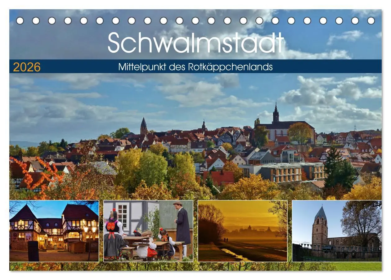 Cover: 9783457875049 | Schwalmstadt - Mittelpunkt des Rotkäppchenlands (Tischkalender 2026...