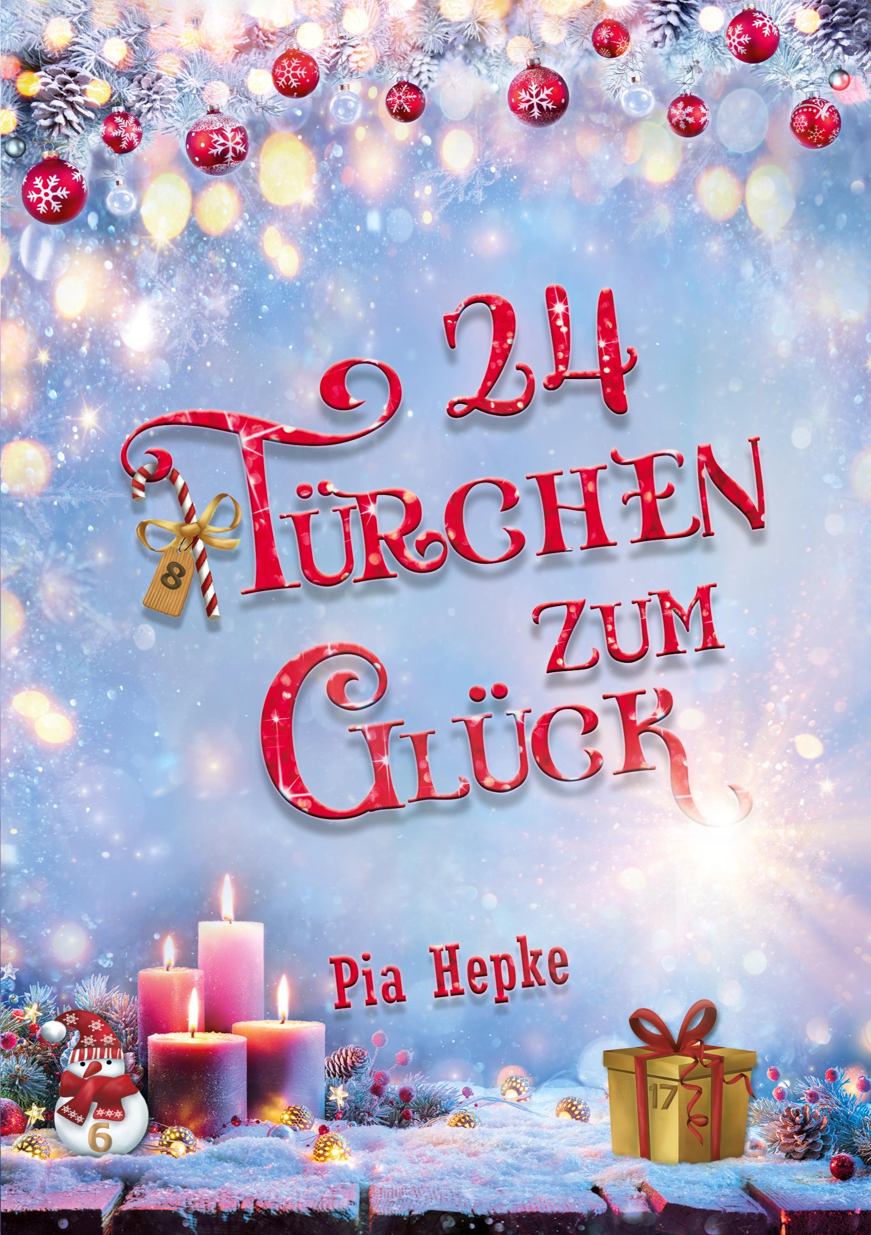 Cover: 9783756855049 | 24 Türchen zum Glück | Pia Hepke | Taschenbuch | Paperback | 472 S.
