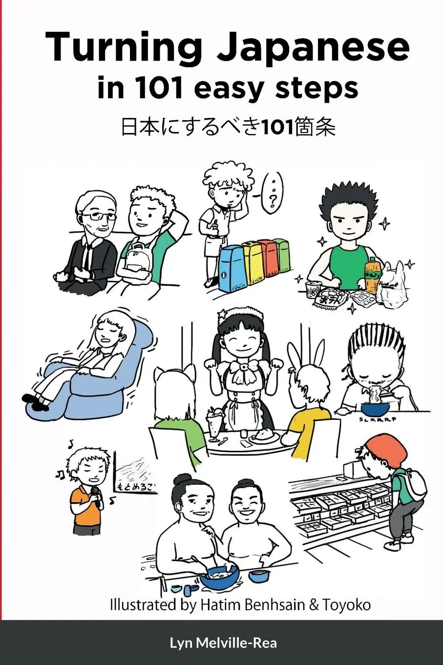 Cover: 9781471755149 | Turning Japanese in 101 easy steps | Lyn Melville-Rea | Taschenbuch