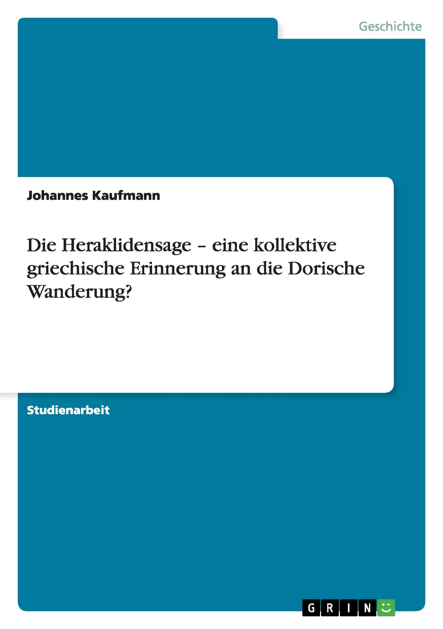 Cover: 9783656095149 | Die Heraklidensage - eine kollektive griechische Erinnerung an die...