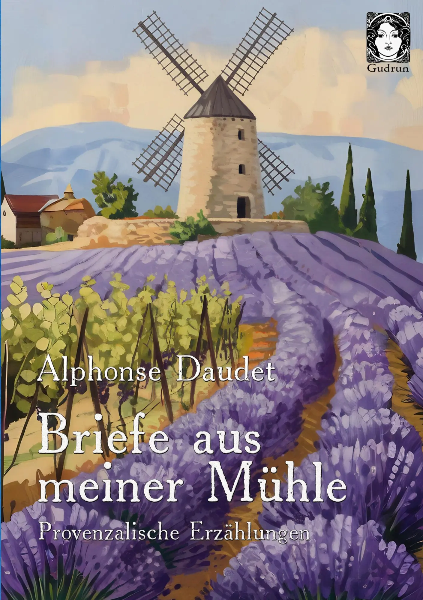 Cover: 9783945865149 | Briefe aus meiner Mühle | Provenzalische Erzählungen | Alphonse Daudet