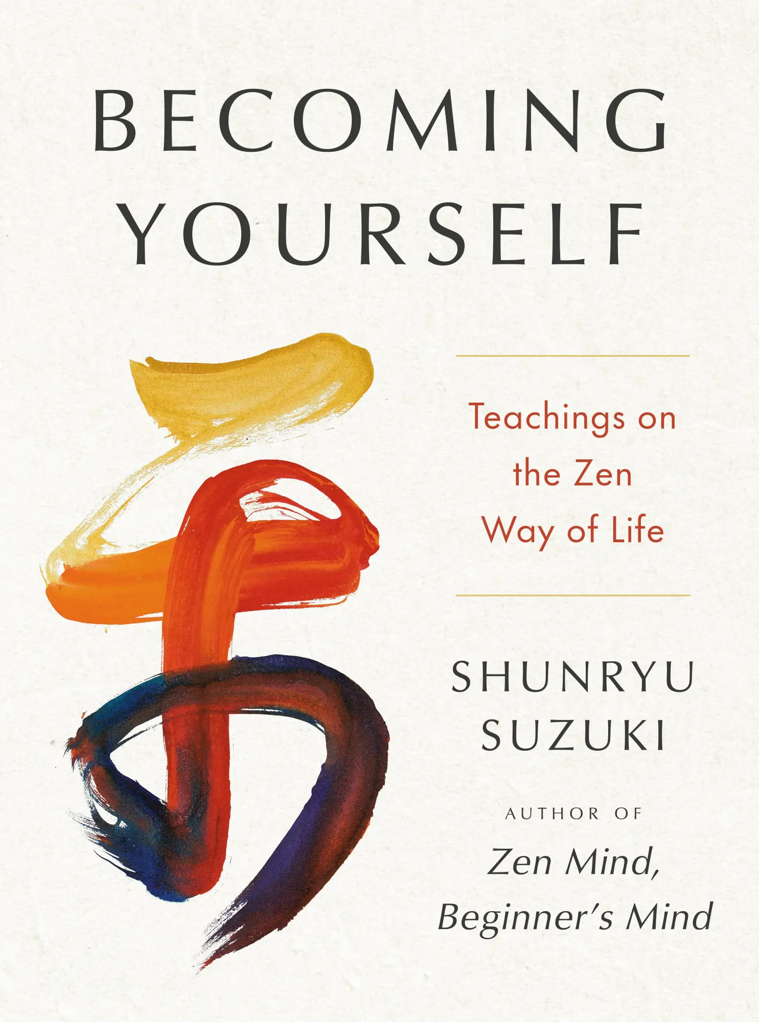 Cover: 9780593855249 | Becoming Yourself | Teachings on the Zen Way of Life | Shunryu Suzuki