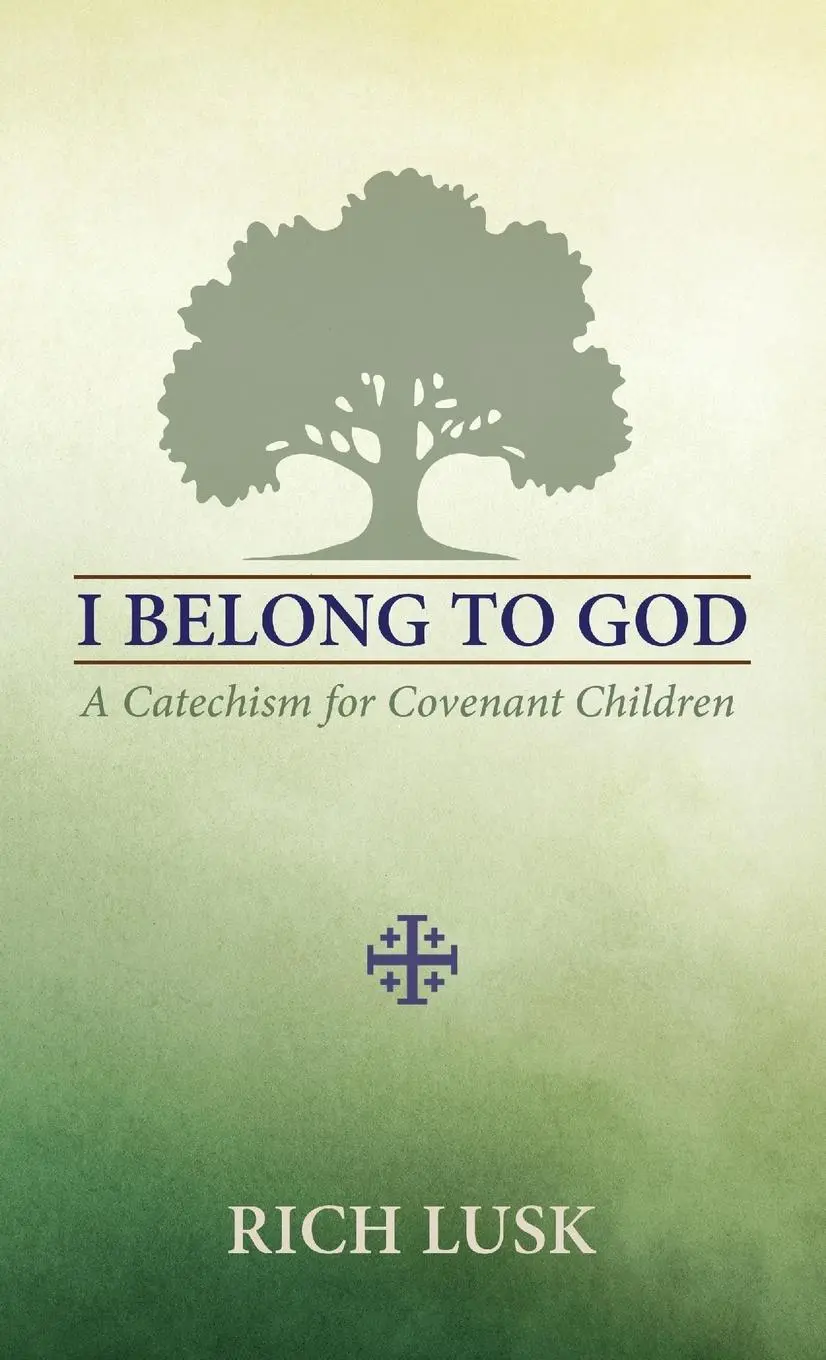 Cover: 9780990535249 | I Belong to God | A Catechism for Covenant Children | Rich Lusk | Buch