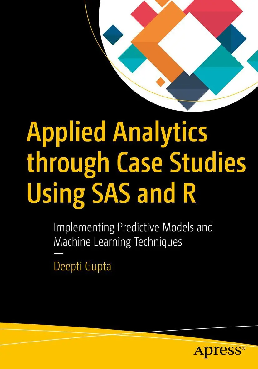 Cover: 9781484235249 | Applied Analytics through Case Studies Using SAS and R | Deepti Gupta