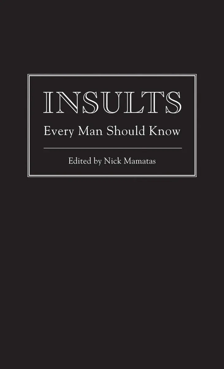 Cover: 9781594745249 | Insults Every Man Should Know | Nick Mamatas | Buch | Englisch | 2011