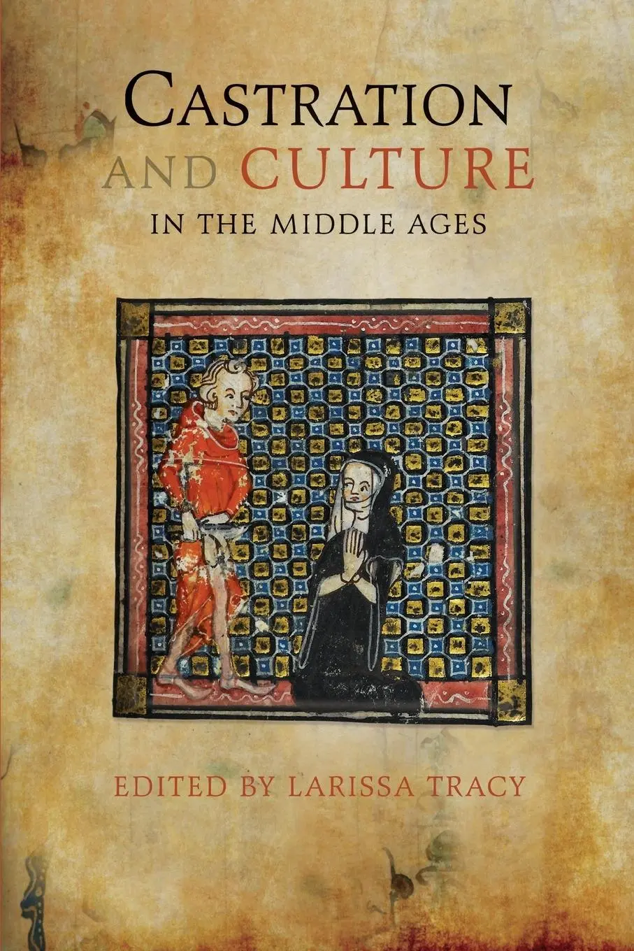 Cover: 9781843845249 | Castration and Culture in the Middle Ages | Larissa Tracy | Buch