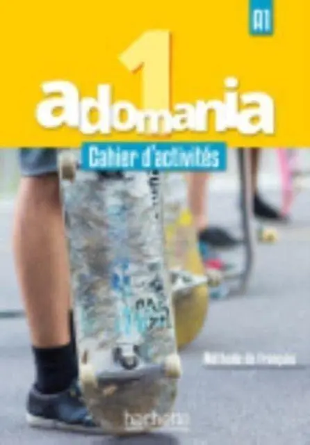 Cover: 9782014015249 | Adomania | Adomania 1 - Cahier d'activites (A1) | Taschenbuch | 2016