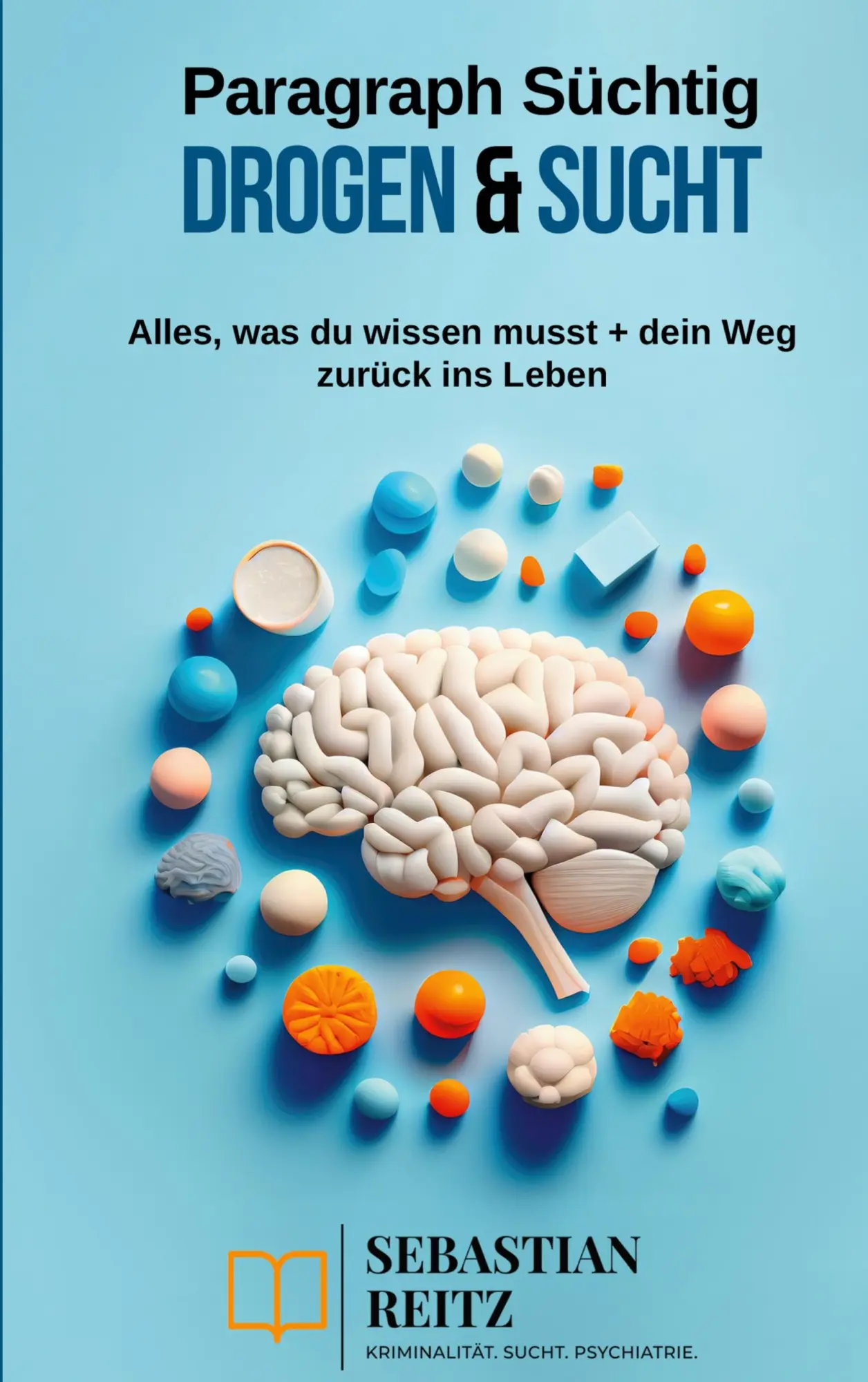 Cover: 9783759735249 | Paragraph Süchtig - Drogen &amp; Sucht | Sebastian Reitz | Taschenbuch