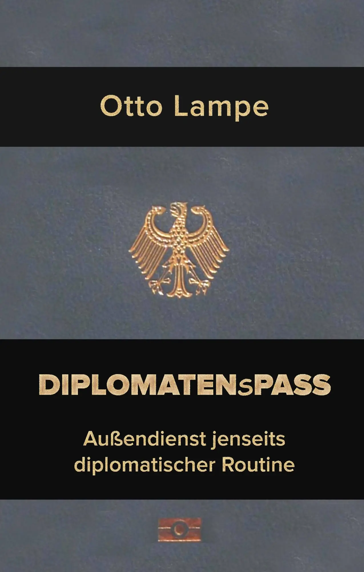 Cover: 9783828035249 | Diplomatenspass | Außendienst jenseits diplomatischer Routine | Lampe