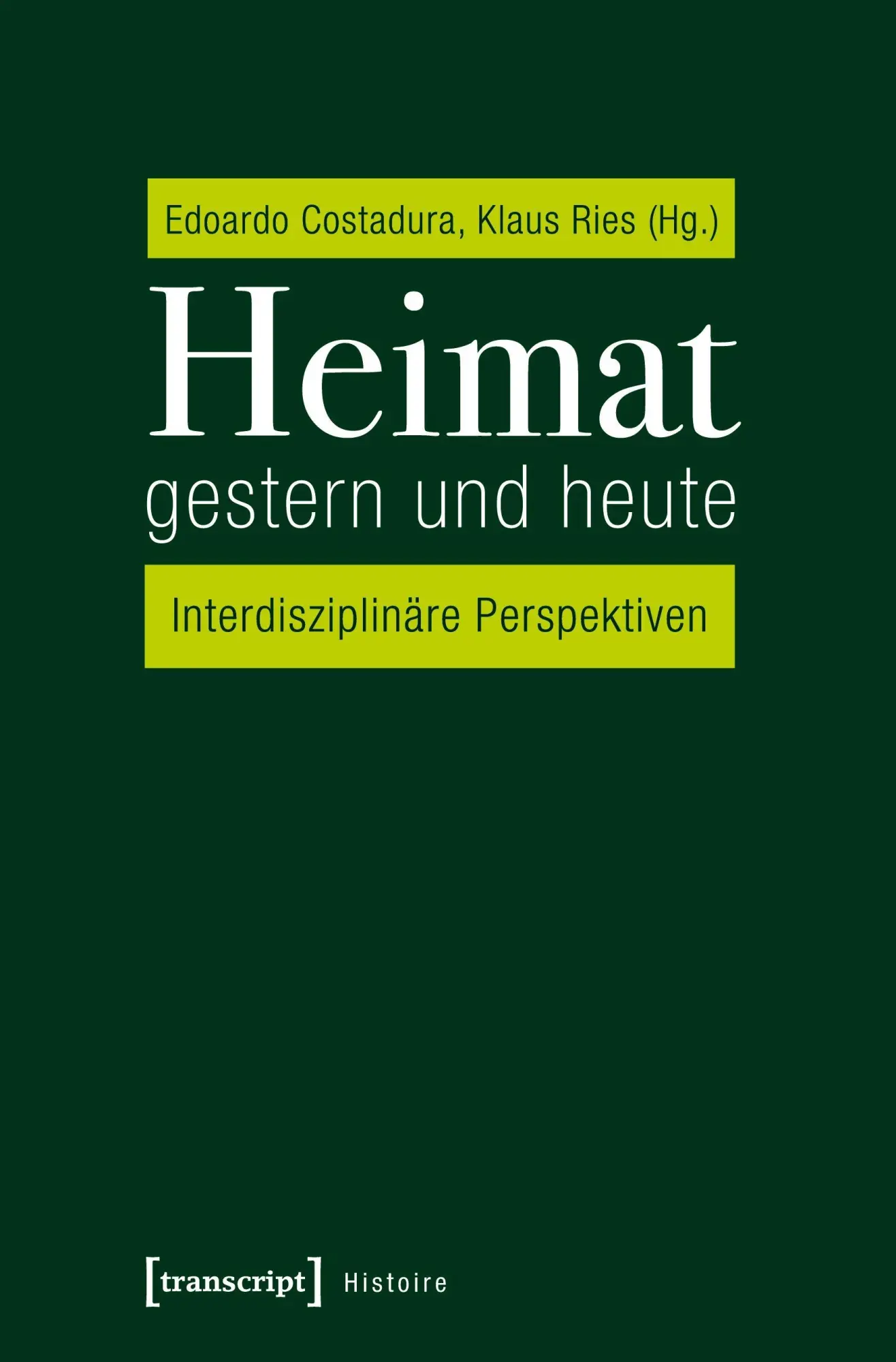Cover: 9783837635249 | Heimat gestern und heute | Edoardo Costadura | Taschenbuch | 254 S.