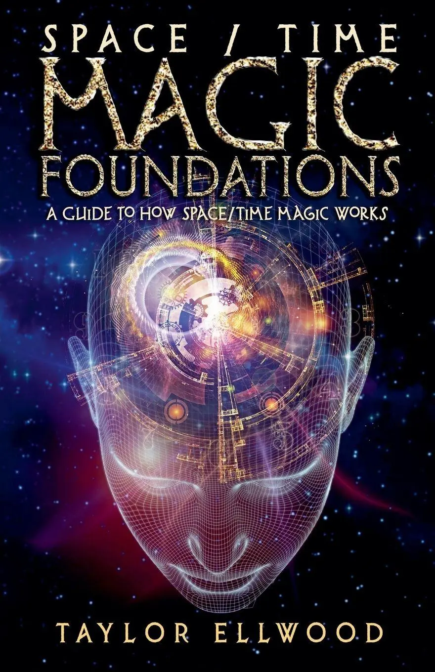 Cover: 9798215855249 | Space/Time Magic Foundations | A Guide to How Space/Time Magic Works