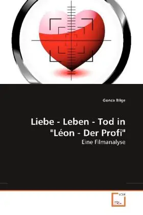 Cover: 9783639245349 | Liebe - Leben - Tod in "Léon - Der Profi" | Eine Filmanalyse | Bilge