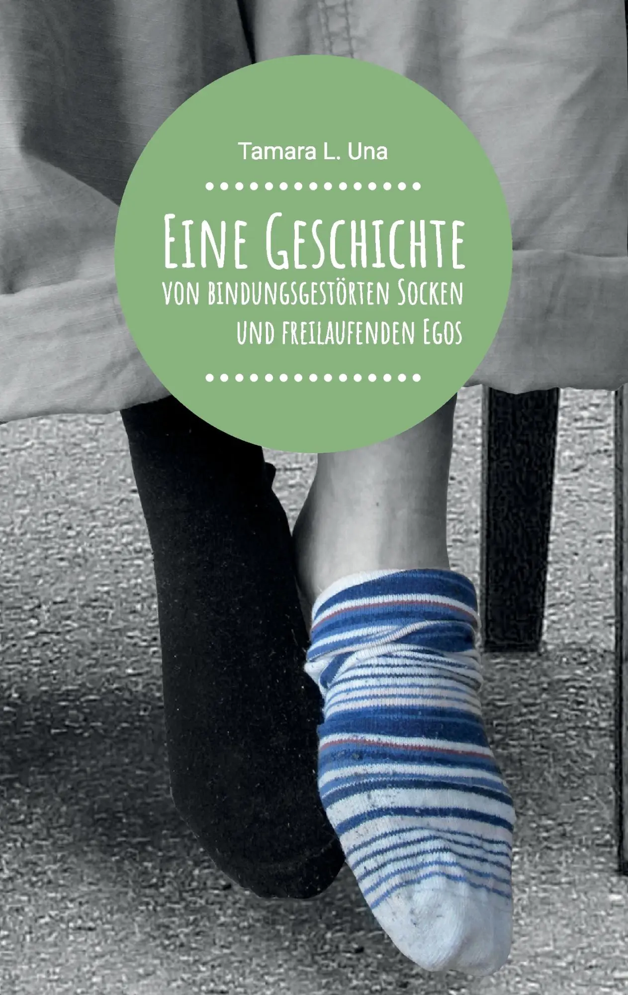 Cover: 9783744875349 | Eine Geschichte von bindungsgestörten Socken und freilaufenden Egos