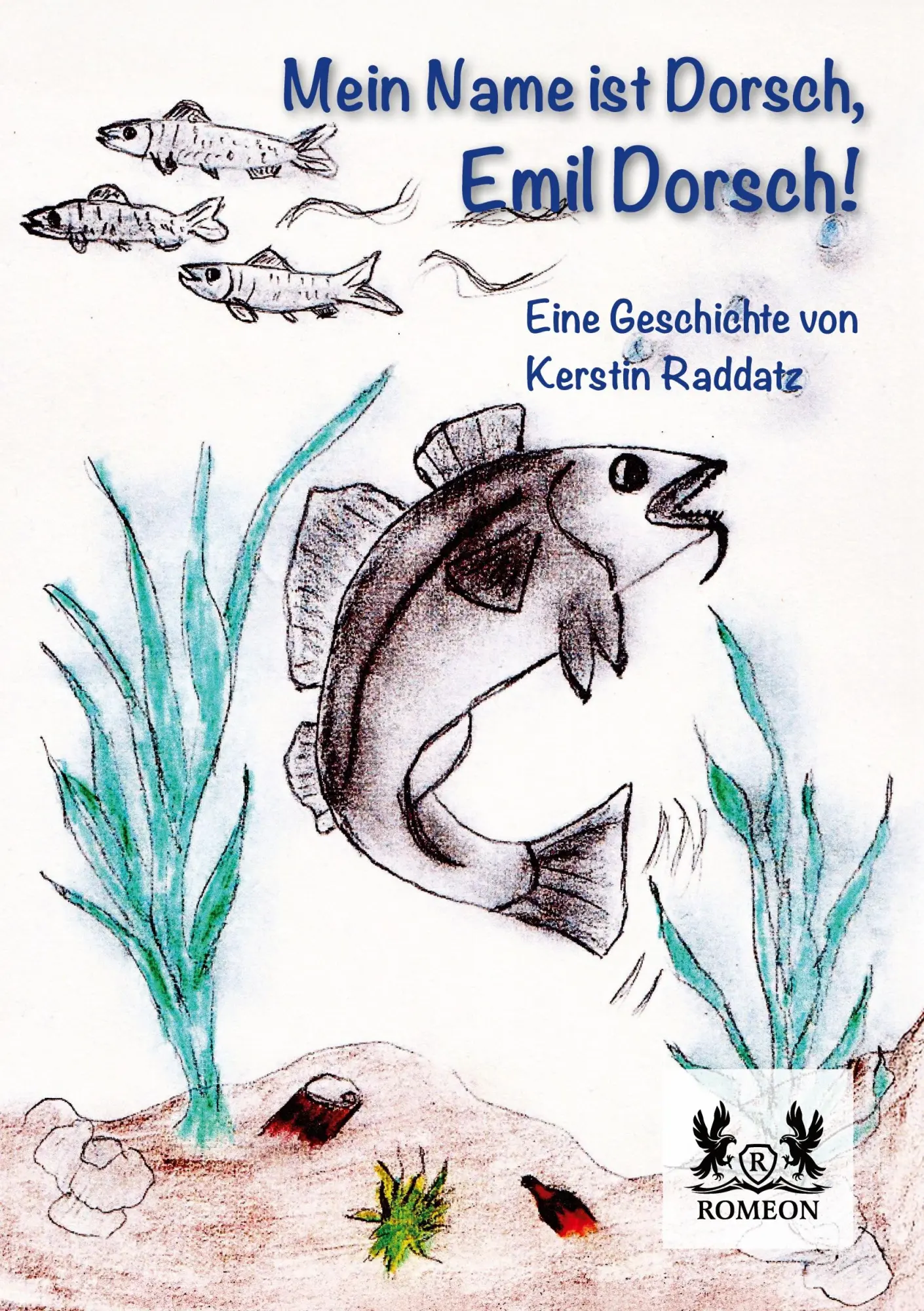 Cover: 9783962295349 | Mein Name ist Dorsch, Emil Dorsch! | Kerstin Raddatz | Taschenbuch