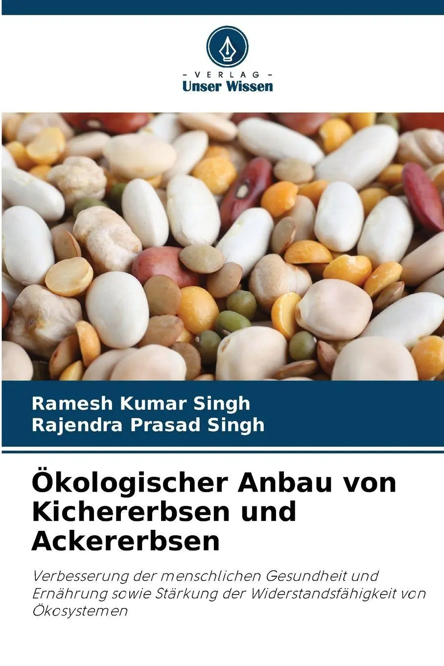 Cover: 9786209975349 | Ökologischer Anbau von Kichererbsen und Ackererbsen | Singh (u. a.)