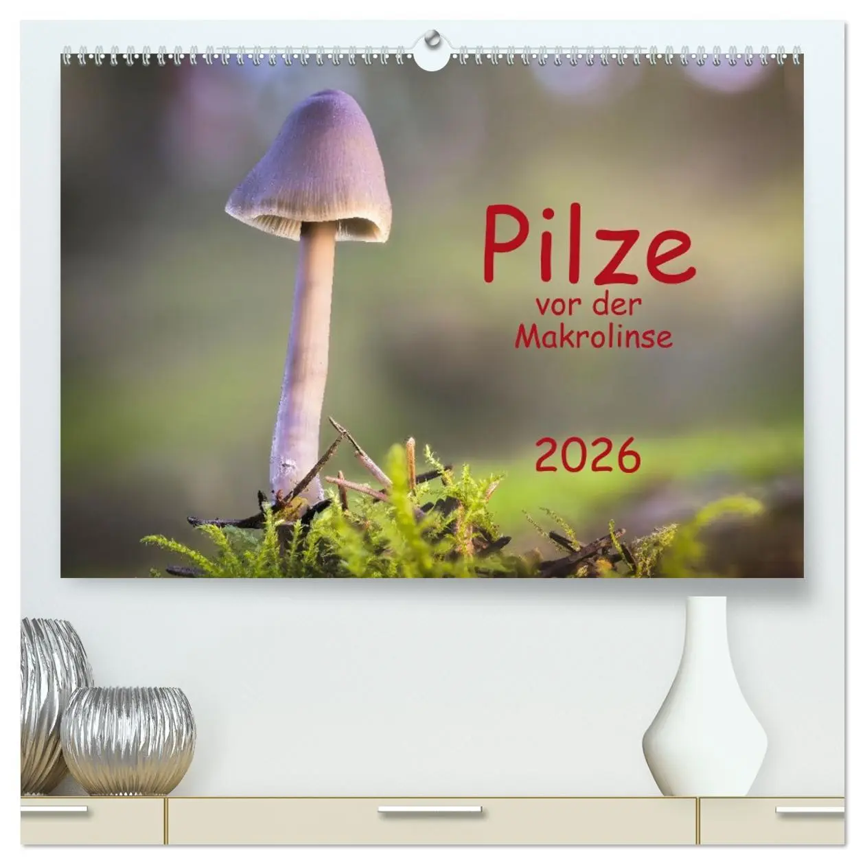 Cover: 9783457385449 | Pilze vor der Makrolinse 2026 (hochwertiger Premium Wandkalender...