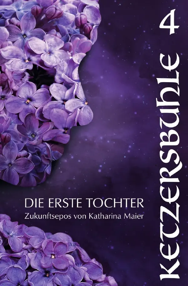 Cover: 9783565055449 | Ketzersbuhle | Die Erste Tochter 4 | Katharina Maier | Taschenbuch