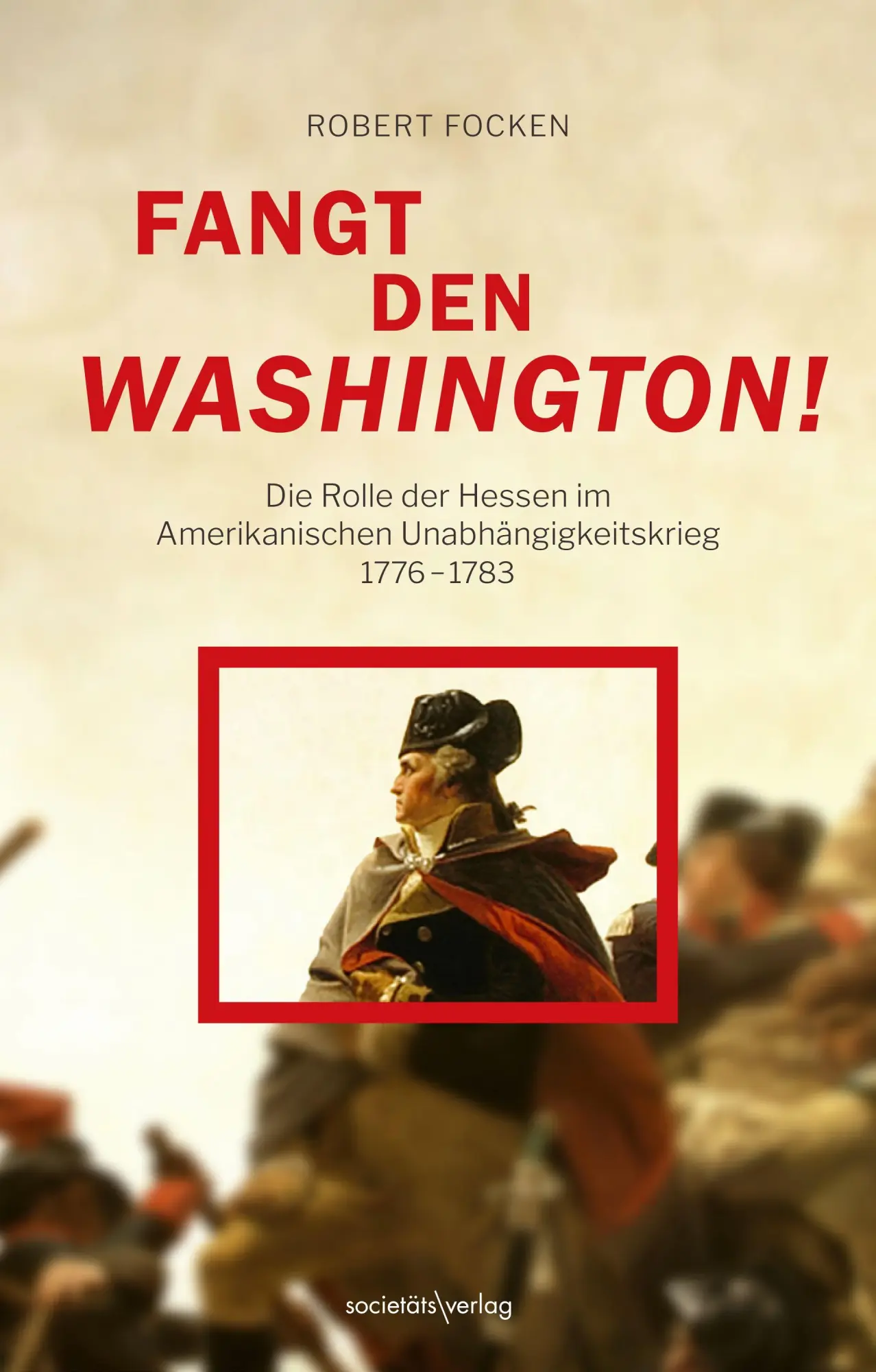 Cover: 9783955425449 | Fangt den Washington | Robert Focken | Buch | 200 S. | Deutsch | 2026
