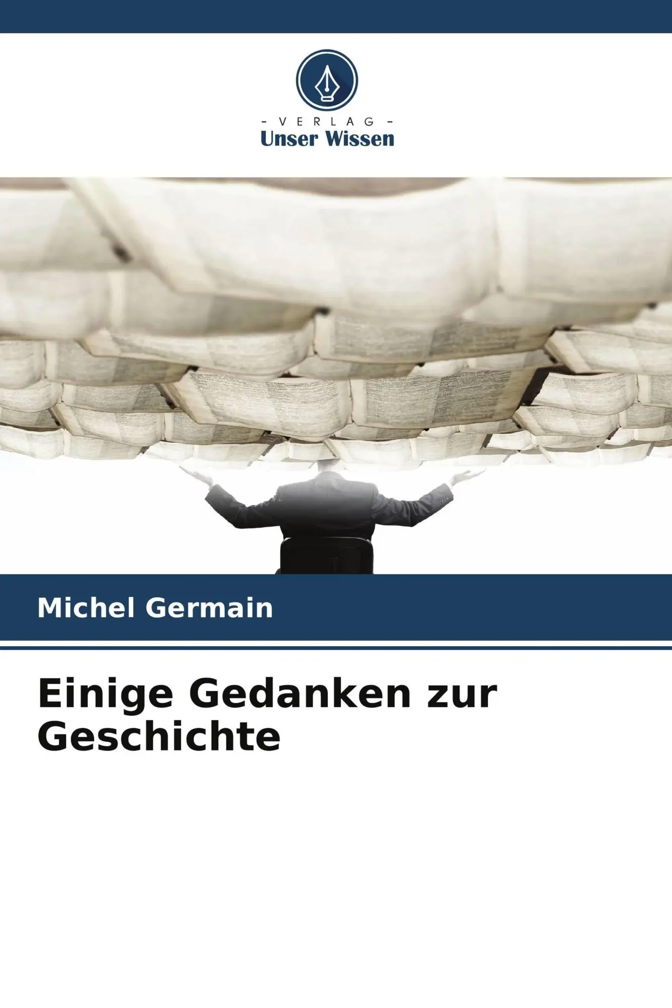 Cover: 9786209965449 | Einige Gedanken zur Geschichte | Michel Germain | Taschenbuch | 112 S.