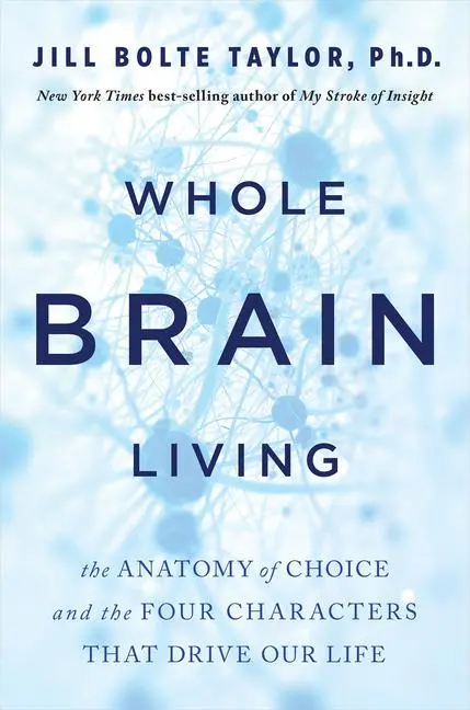 Cover: 9781401965549 | Whole Brain Living | Jill Bolte Taylor | Taschenbuch | Englisch | 2022