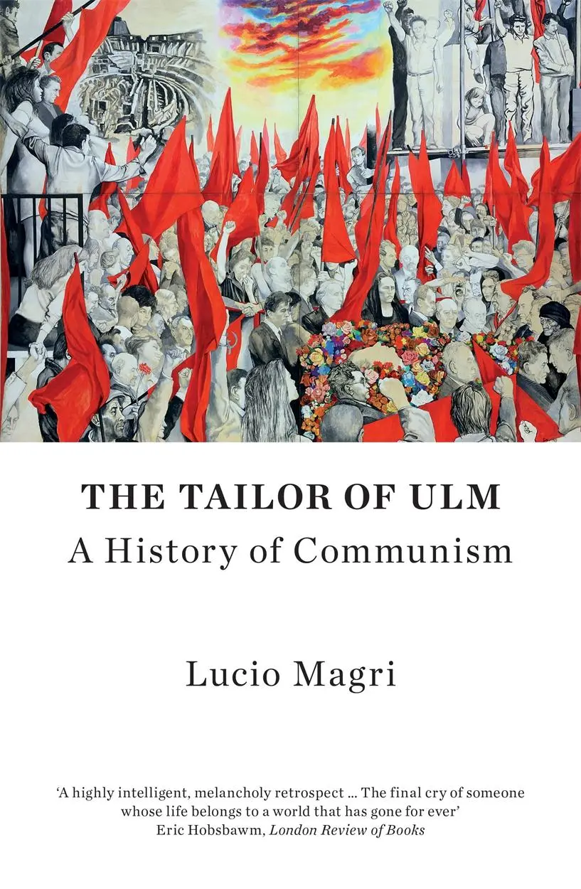 Cover: 9781786635549 | The Tailor of Ulm | A History of Communism | Lucio Magri | Taschenbuch