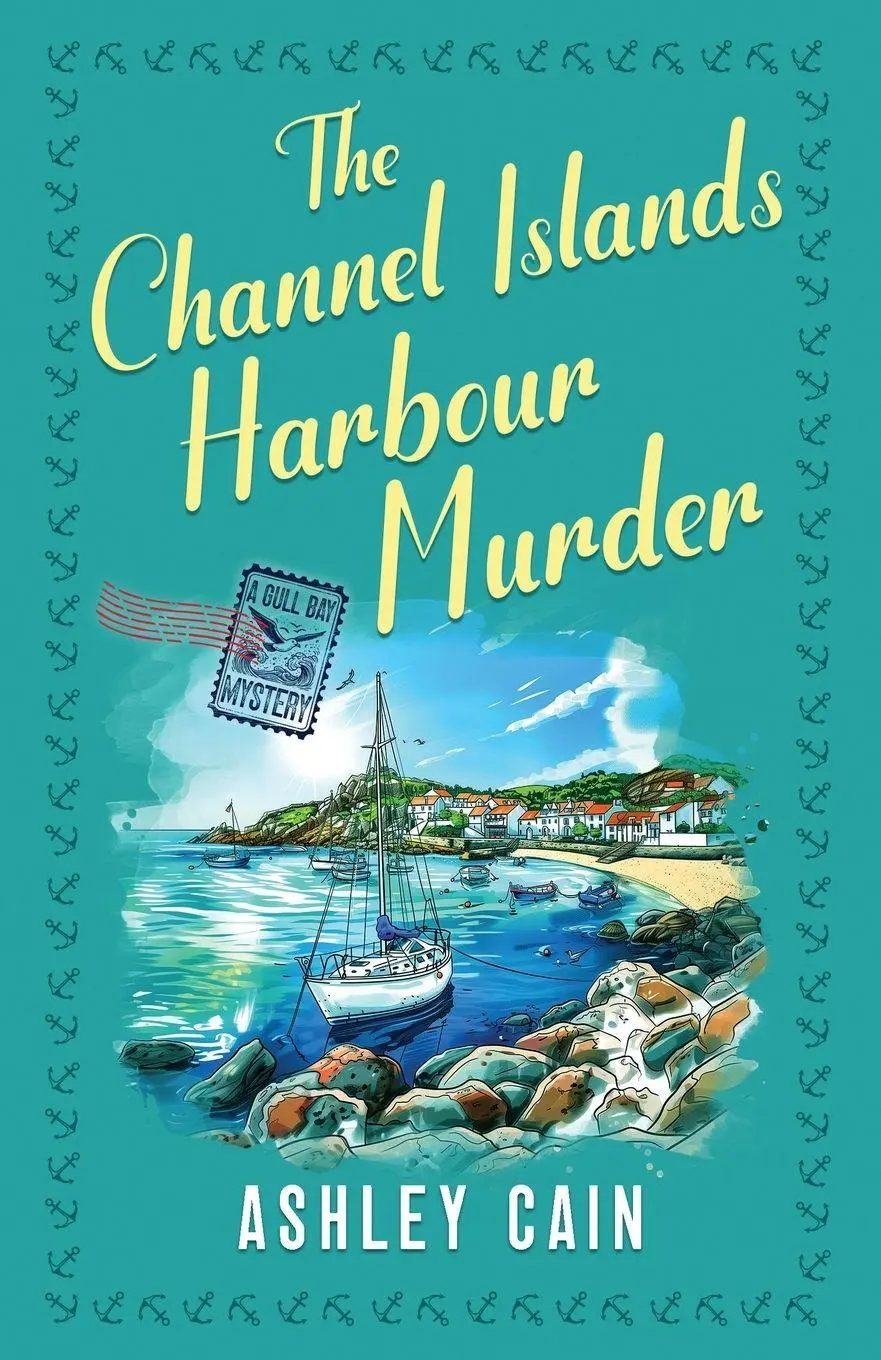 Cover: 9781805735649 | THE CHANNEL ISLANDS HARBOUR MURDER | Ashley Cain | Taschenbuch | 2026