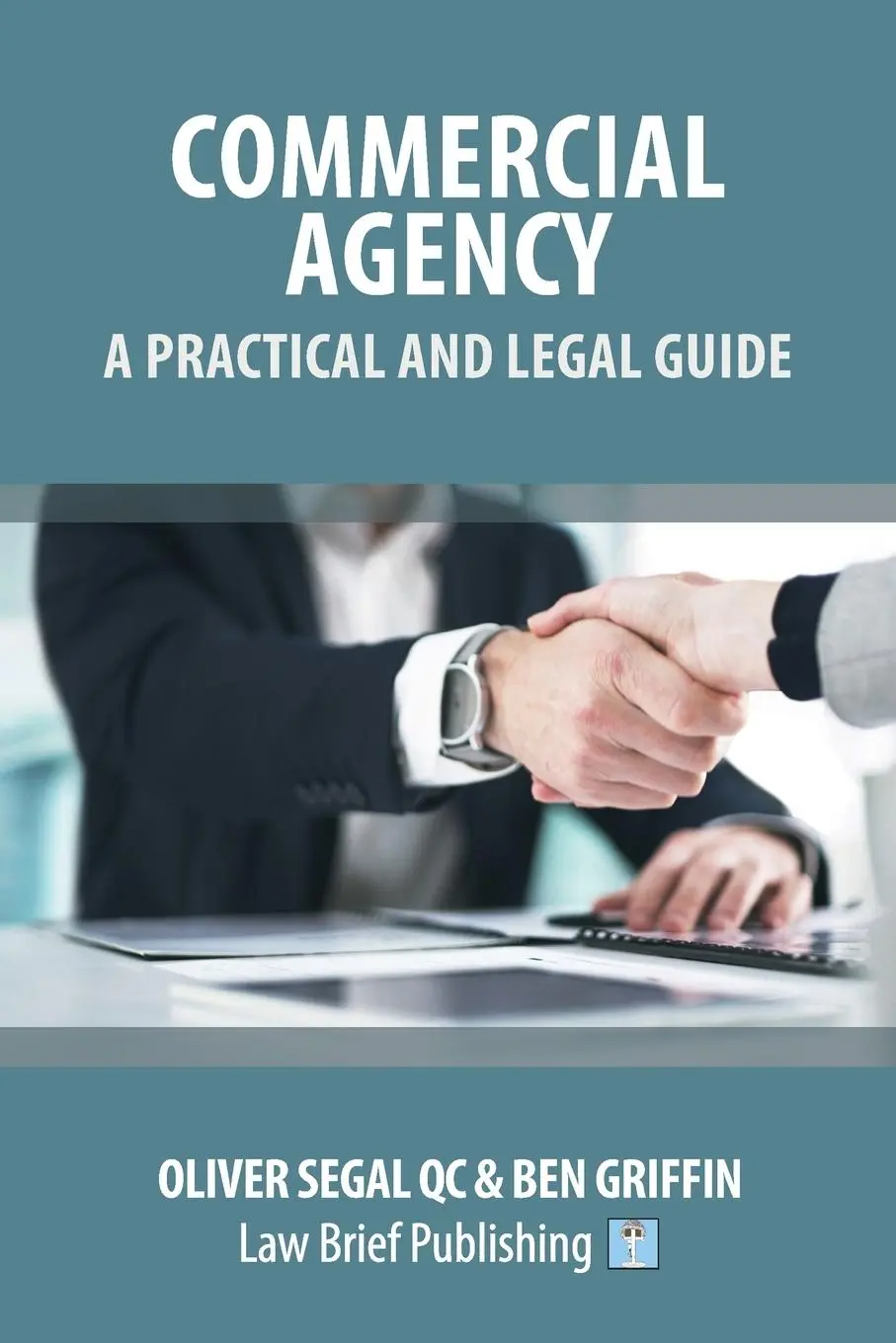 Cover: 9781913715649 | Commercial Agency - A Practical and Legal Guide | Oliver Segal (u. a.)