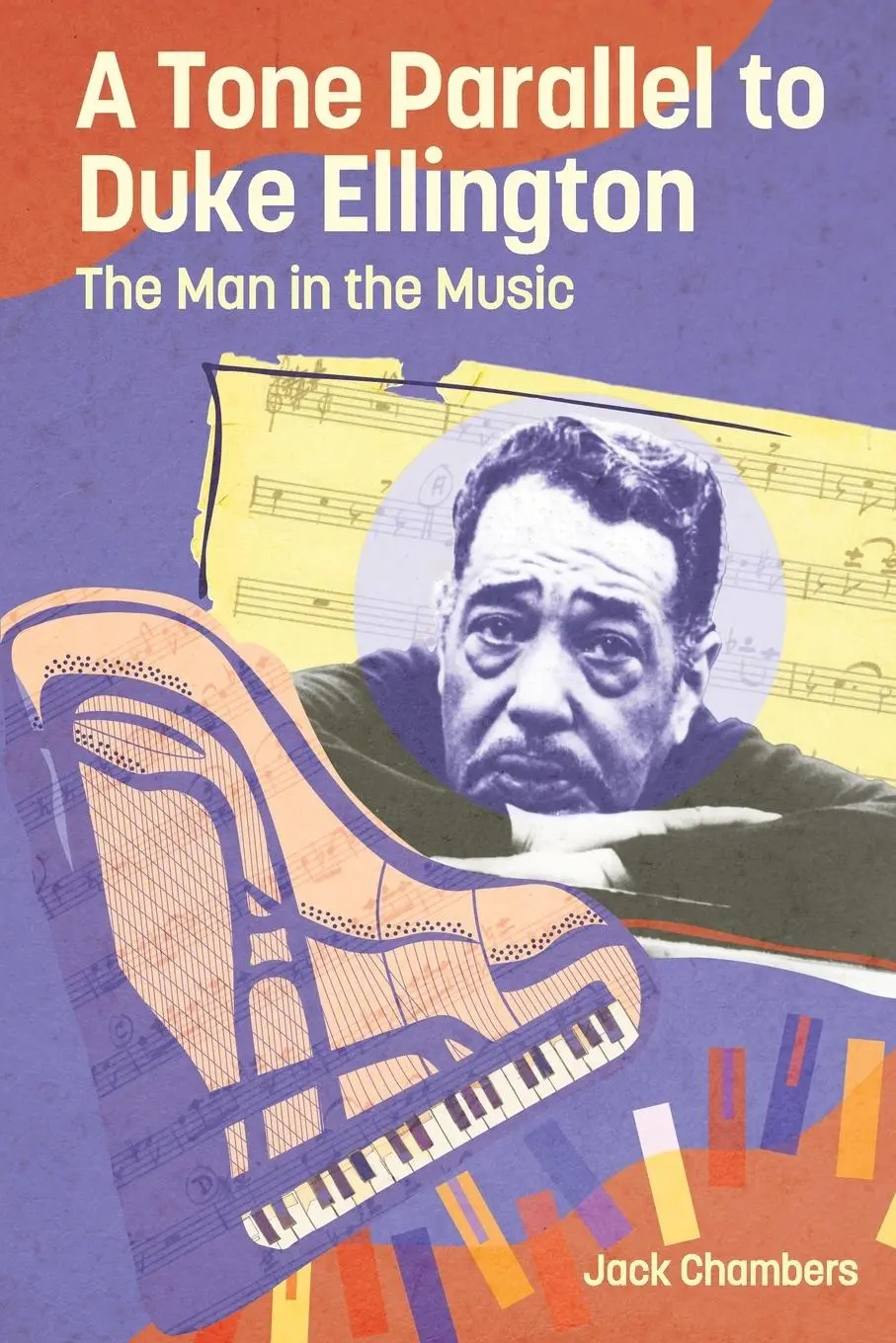 Cover: 9781496855749 | Tone Parallel to Duke Ellington | The Man in the Music | Jack Chambers