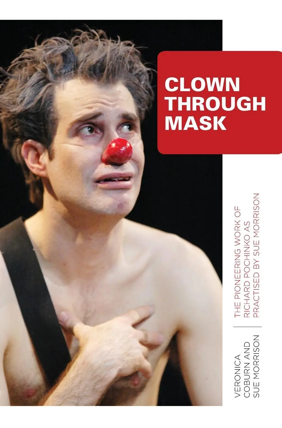 Cover: 9781841505749 | Clown Through Mask | Veronica Coburn (u. a.) | Buch | Gebunden | 2013