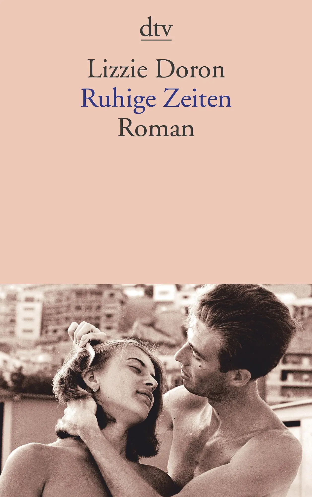 Cover: 9783423145749 | Ruhige Zeiten | Lizzie Doron | Taschenbuch | 200 S. | Deutsch | 2017