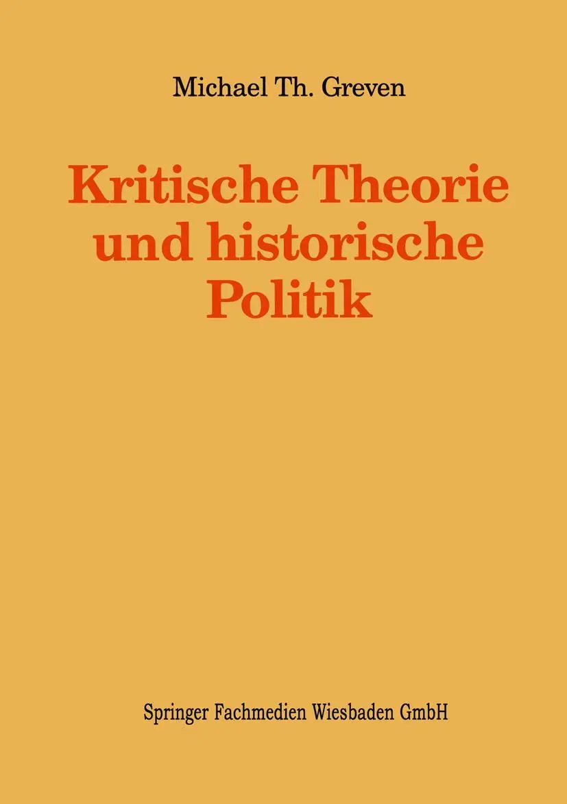 Cover: 9783663105749 | Kritische Theorie und historische Politik | Michael Th Greven | Buch