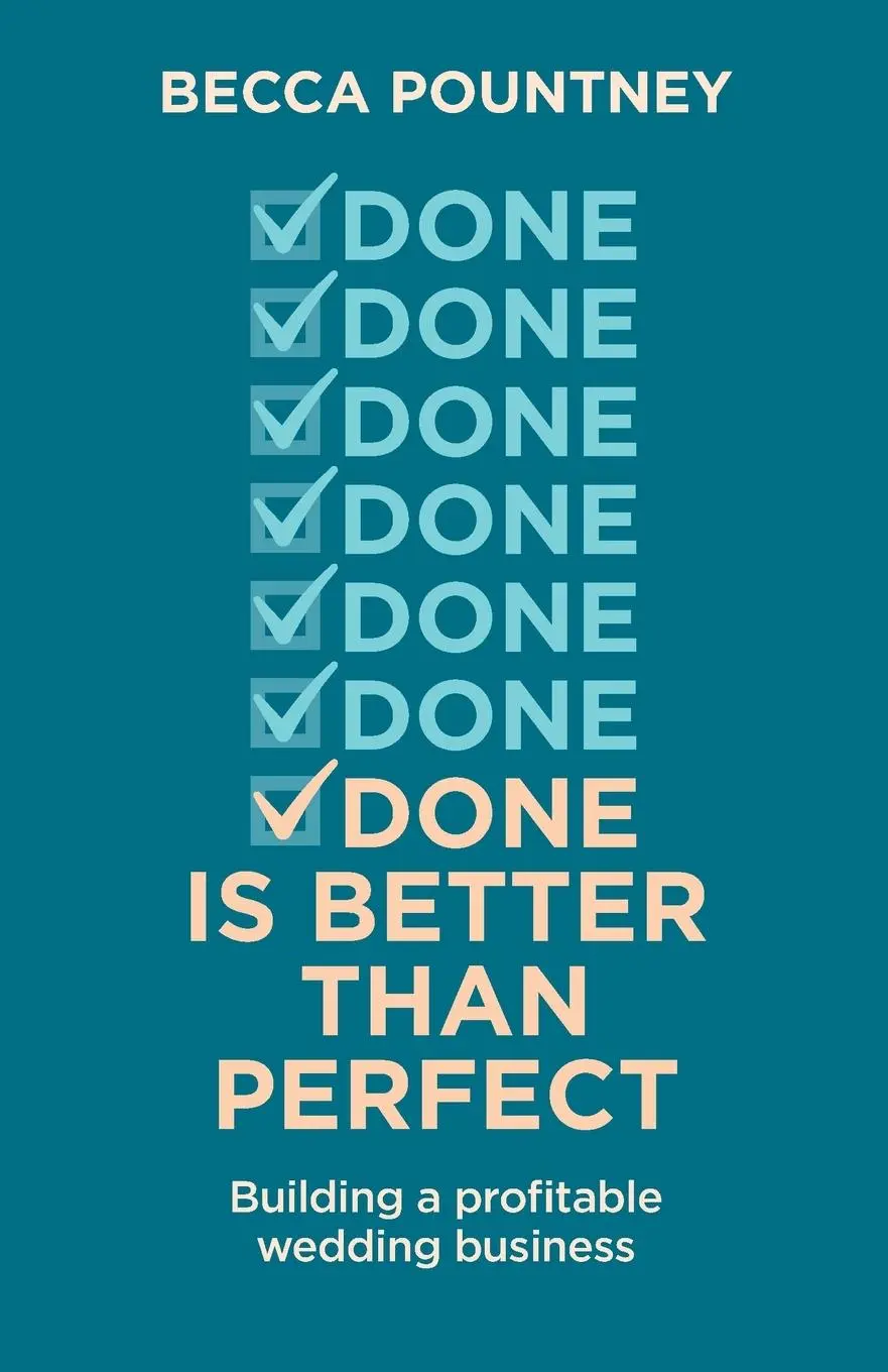 Cover: 9781399995849 | Done is better than perfect | Building a profitable wedding business