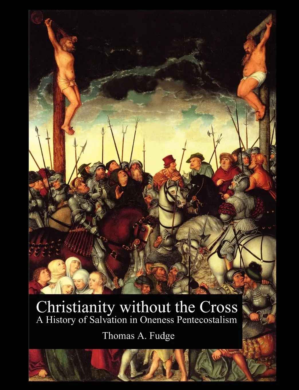 Cover: 9781581125849 | Christianity without the Cross | Thomas A. Fudge | Taschenbuch | 2003