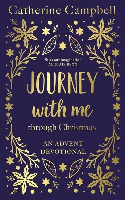 Cover: 9781789745849 | Journey with Me Through Christmas | An Advent Devotional | Campbell