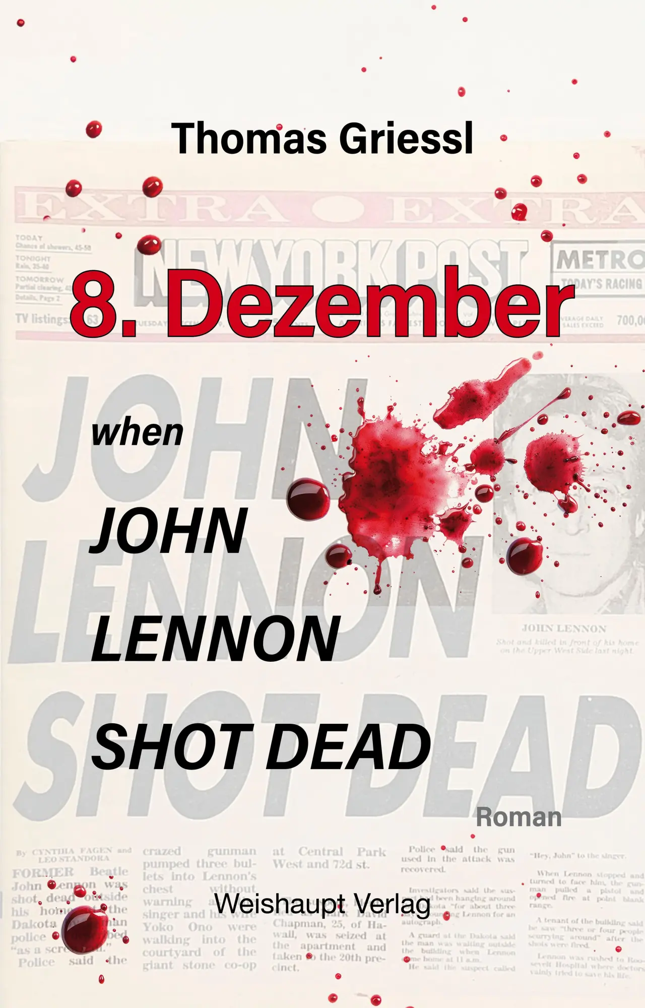 Cover: 9783705905849 | 8. Dezember - when John Lennon shot dead | Thomas Griessl | Buch