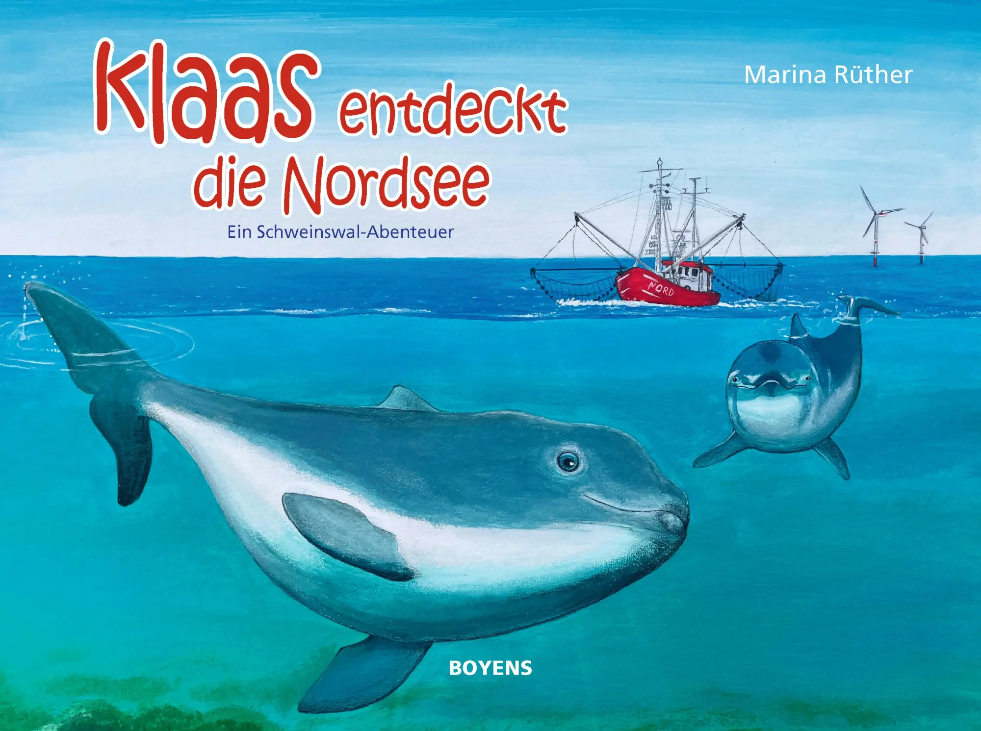Cover: 9783804215849 | Klaas entdeckt die Nordsee | Ein Schweinswal-Abenteuer | Marina Rüther